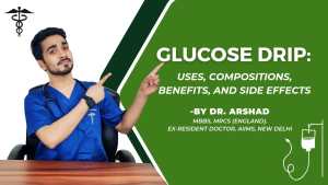 Glucose Drip Uses Compositions Benefits and Side Effects